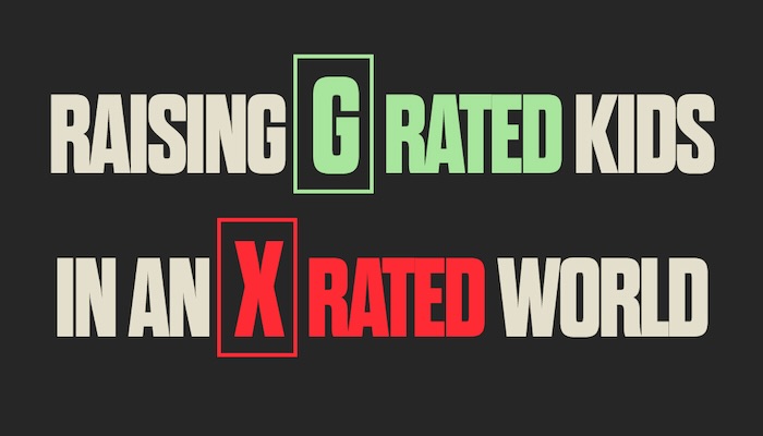 Raising G-Rated Kids in an X-Rated World sermon series